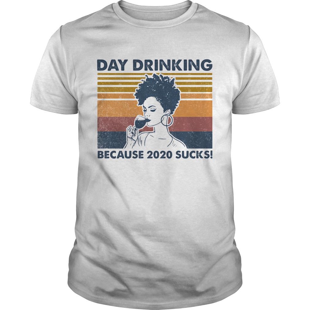 Drinking Because 2020 Sucks Lady Vintage Retro shirt