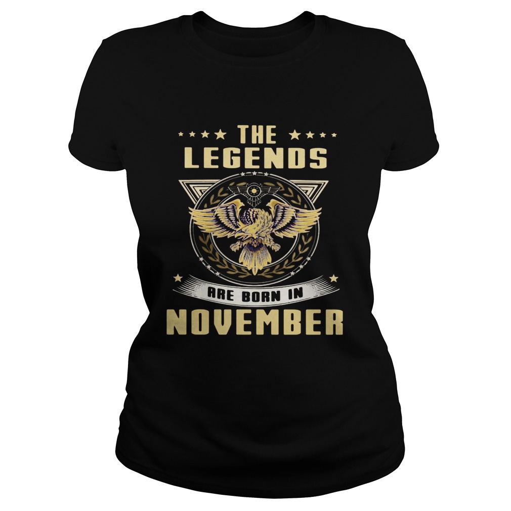 Eagles the legends are born in november Classic Ladies