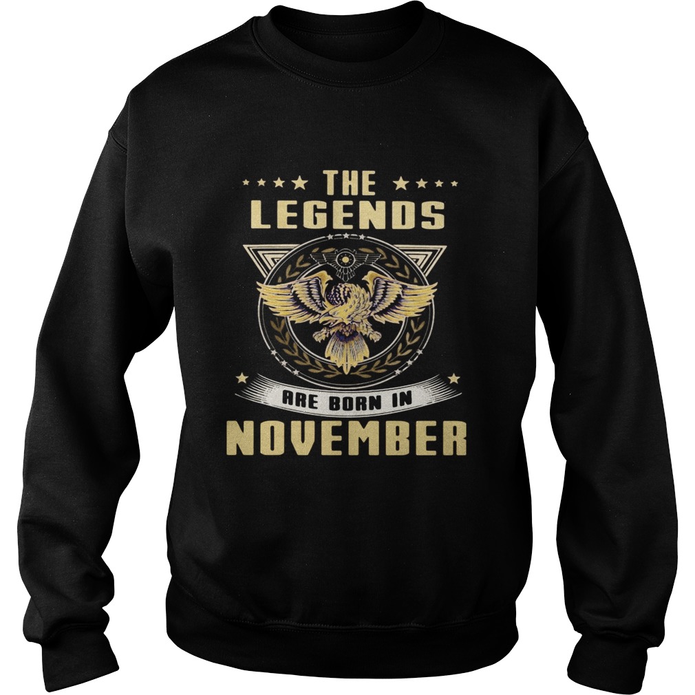 Eagles the legends are born in november Sweatshirt