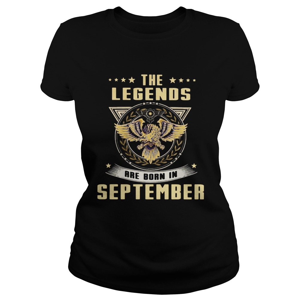 Eagles the legends are born in september Classic Ladies