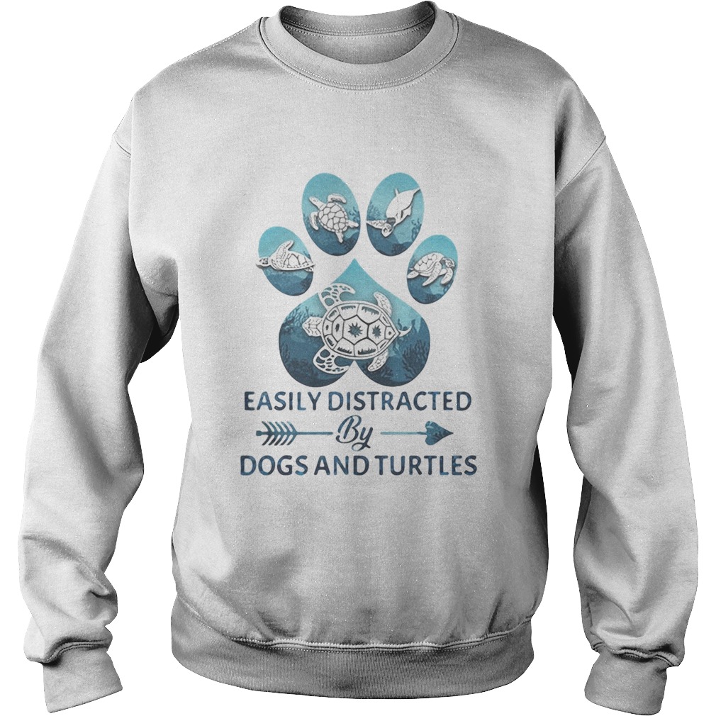 Easily distracted by paw dogs and turtles Sweatshirt