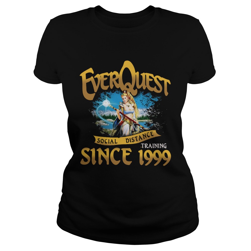 Everquest Social Distance Training Since 1999 Classic Ladies