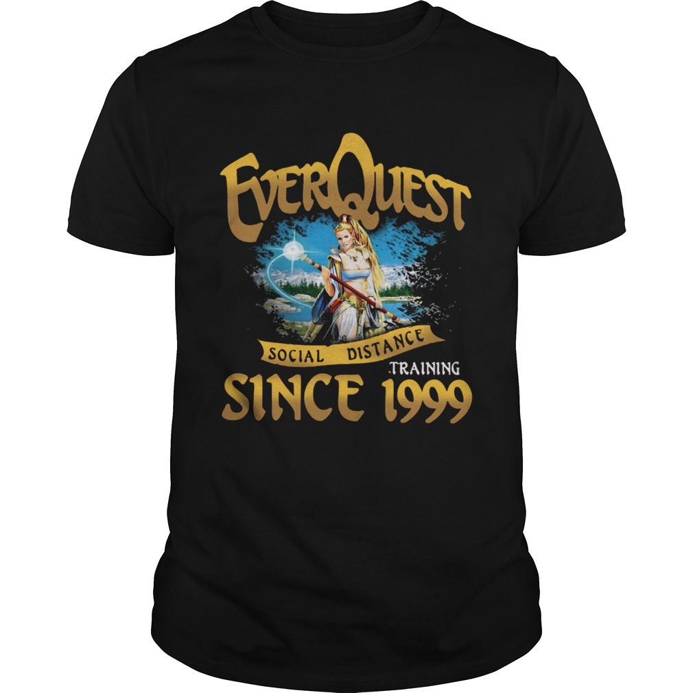 Everquest Social Distance Training Since 1999 shirt