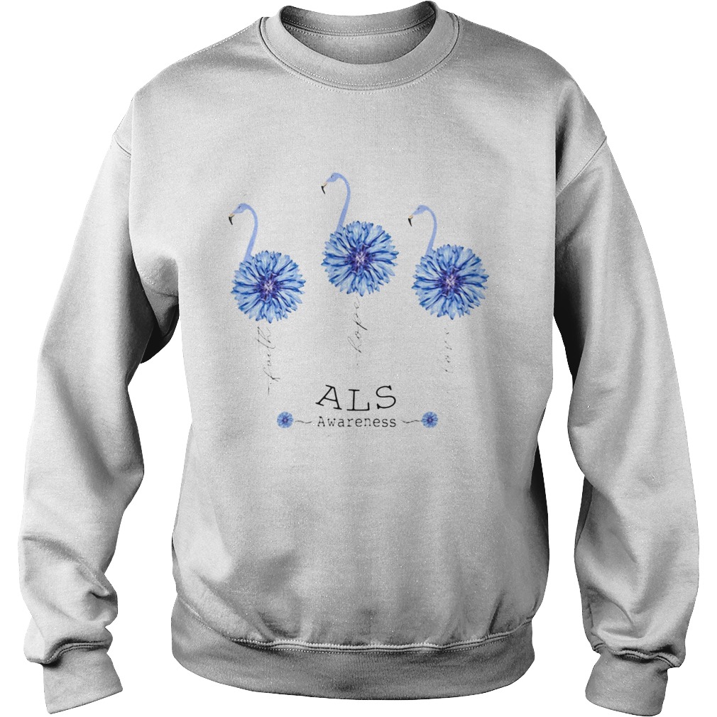 FAITH HOPE LOVE ALS AWARENESS FLAMINGO FLOWER Sweatshirt