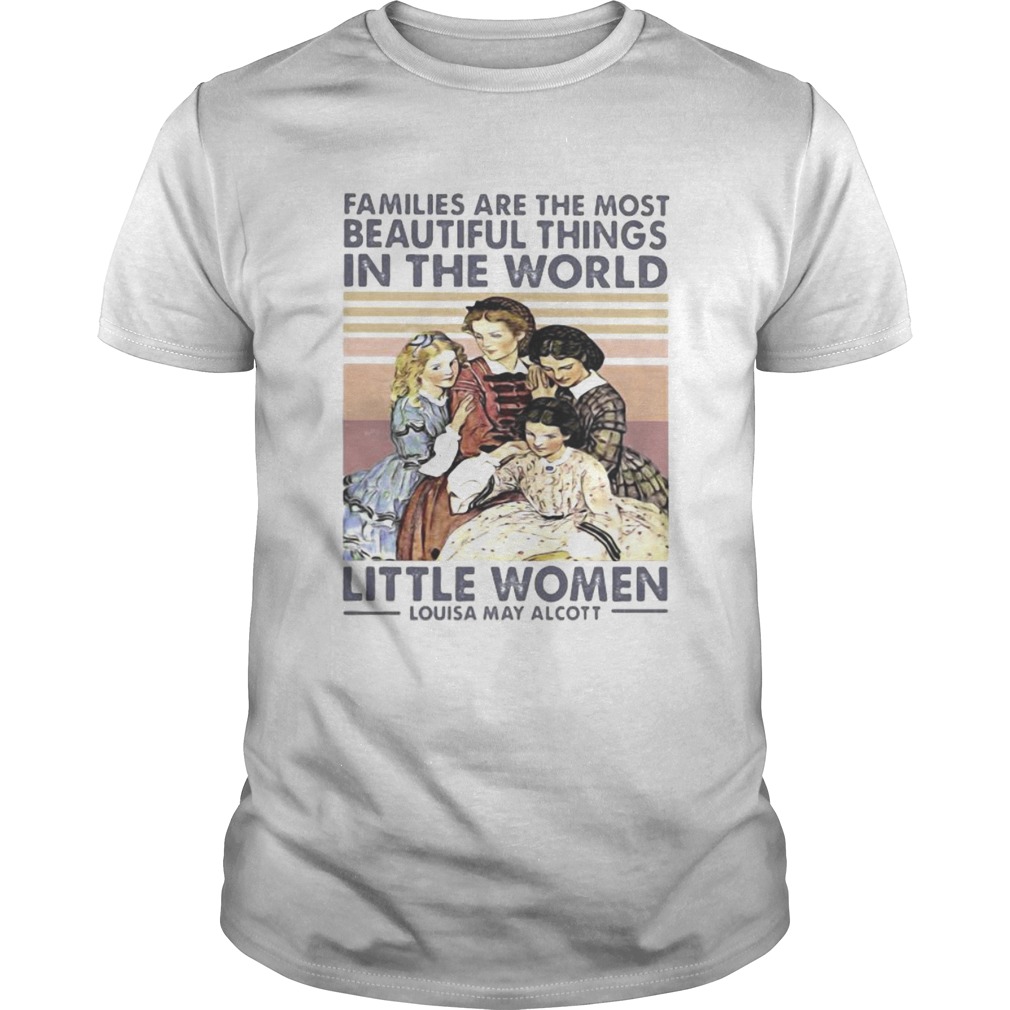 Families are the most beautiful things in the world little women Louisa May Alcott vintage retro sh