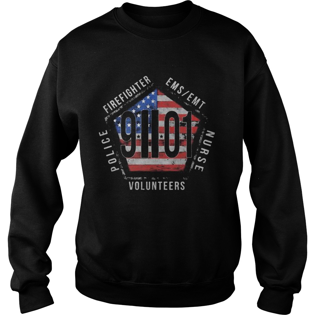 Firefighter ems emt nurse volunteers police 9 01 american flag Sweatshirt