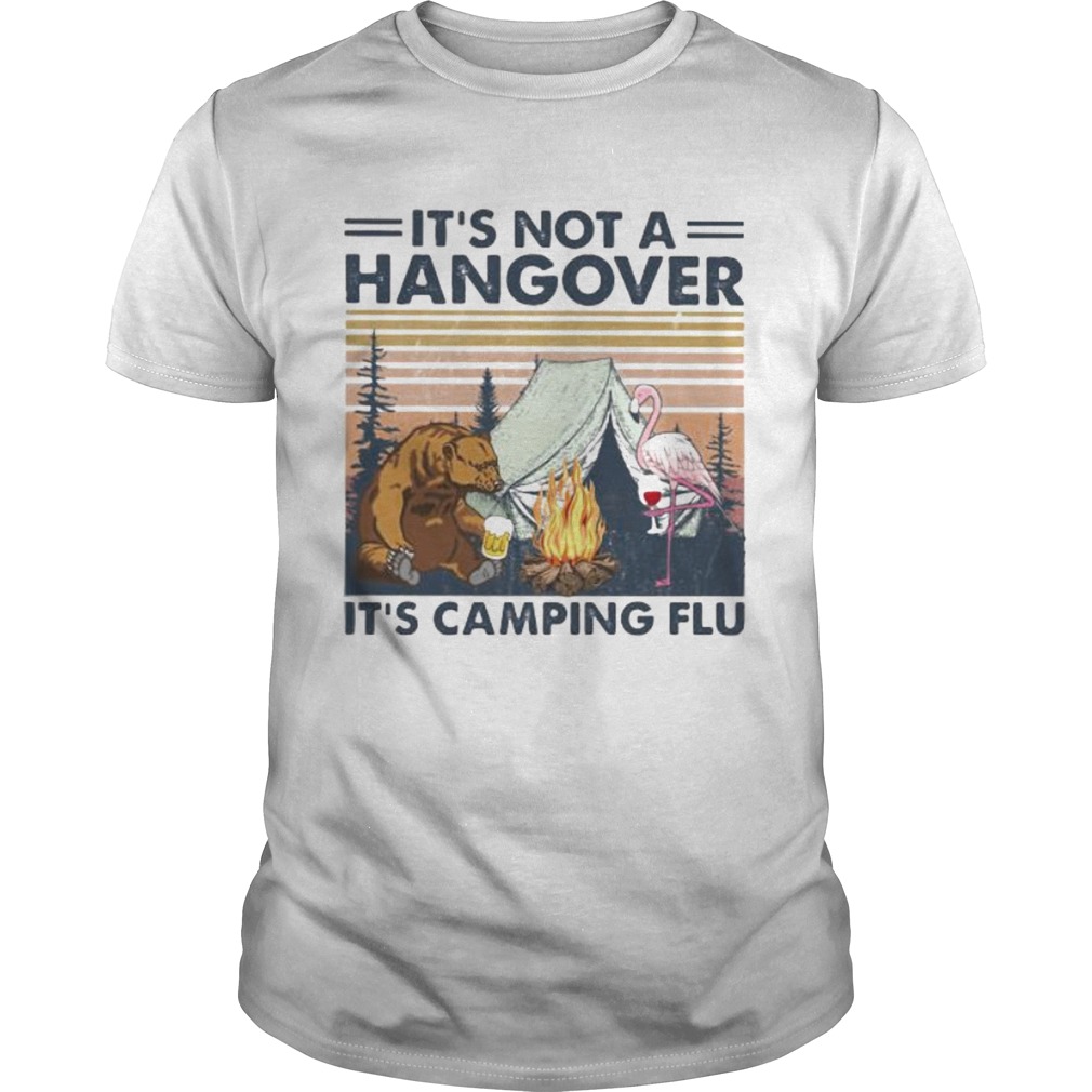 Flamingo and bear its not a hangover its camping flu vintage retro shirt