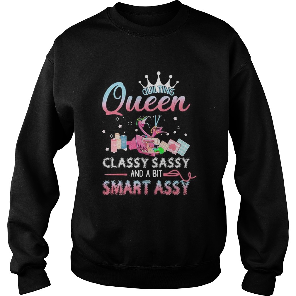 Flamingo sewing Queen classy sassy and a bit smart assys Sweatshirt