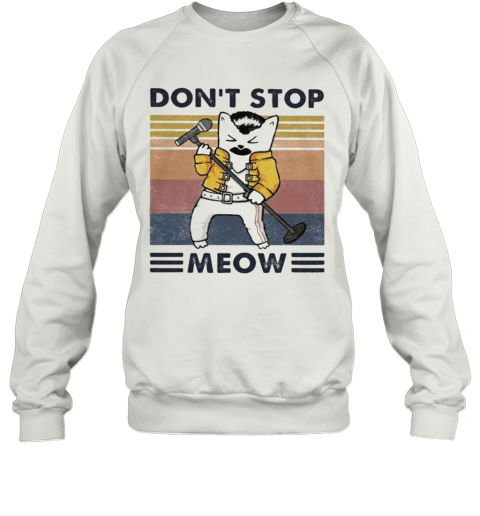 Freddie Mercury Don'T Stop Meow Vintage Retro T-Shirt Unisex Sweatshirt