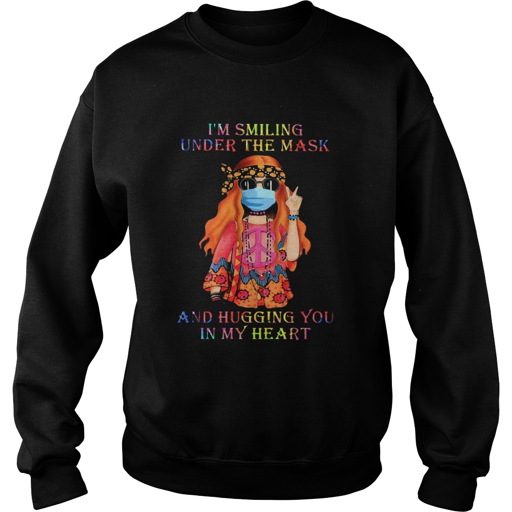 Girl Hippie Face Mask Im Smiling Under The Mask And Hugging You In My Heart Sweatshirt