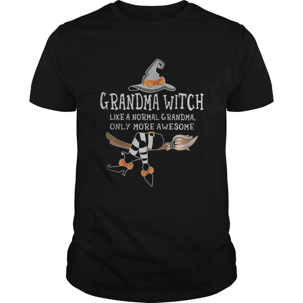 Grandma witch like a normal grandma only more awesome shirt