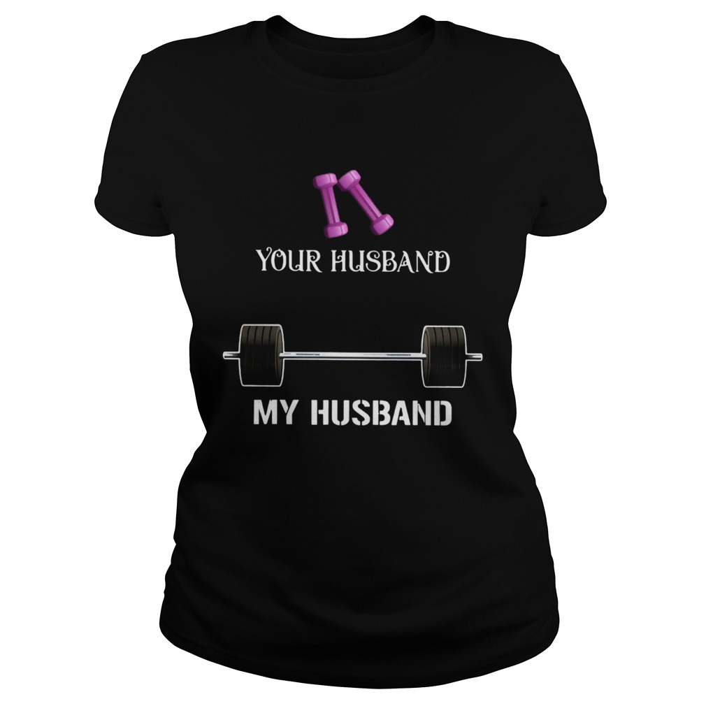 Gym Your Husband My Husband Classic Ladies