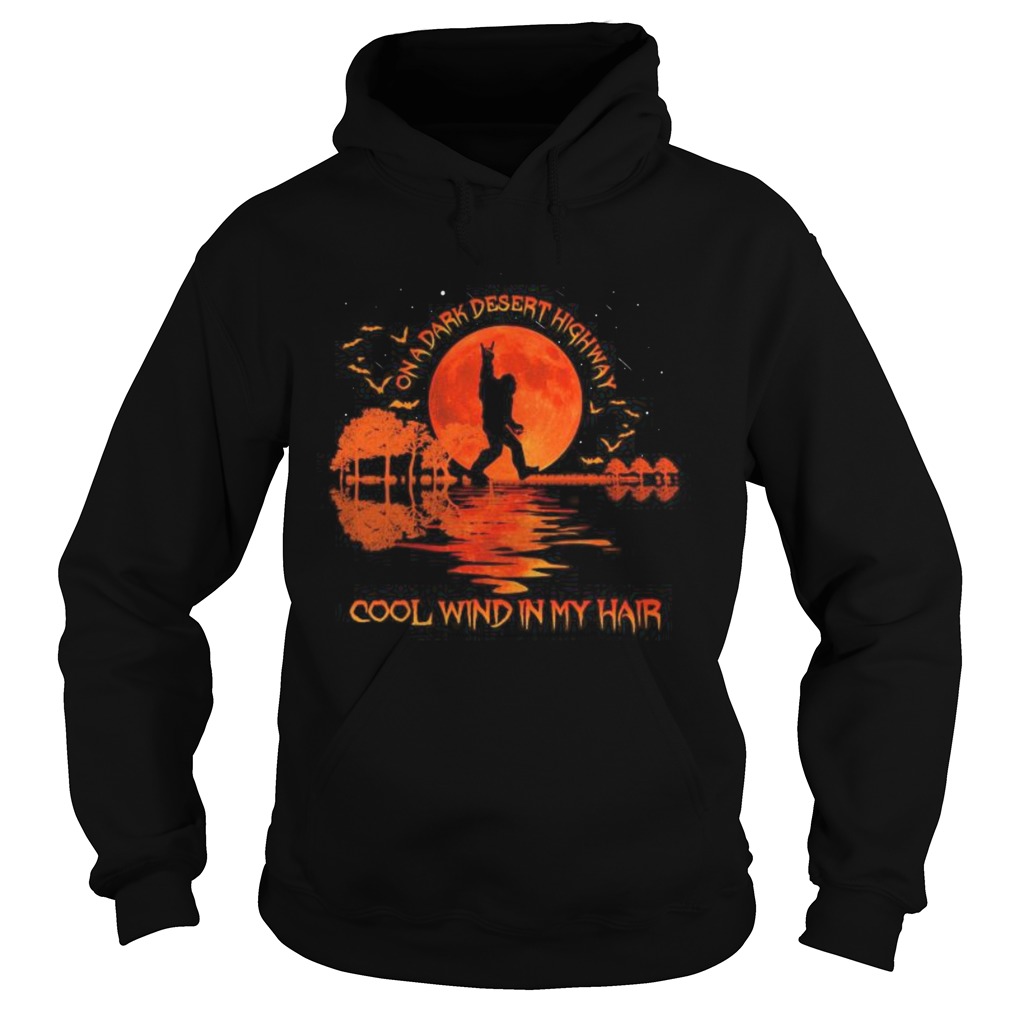 Halloween bigfoot on a dark desert highway cool wind in my hair moon Hoodie