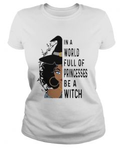 Halloween in a world full of princesses be a witch  Classic Ladies