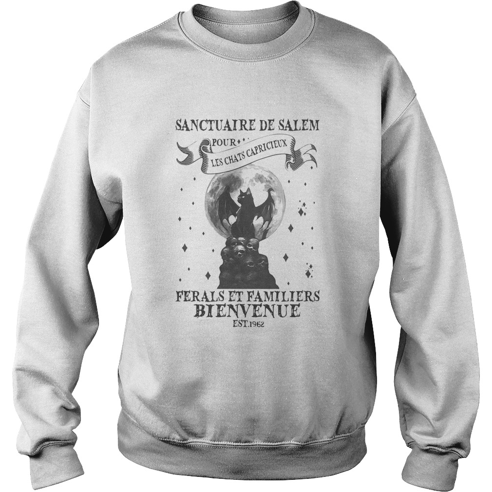 Halloween sanctuaire de salem pour les chats capricieux ferals et familiers bienvenue est 1962 shir Sweatshirt