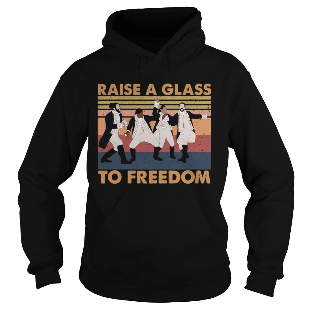 Hamilton Raise A Glass To Freedom Vintage Hoodie