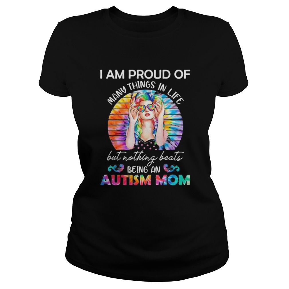 Hippie i am proud of many things in life but nothing beats being a autism mom vintage retro Classic Ladies