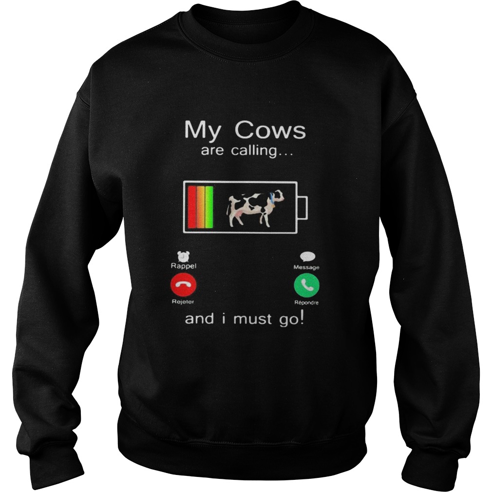 Holstein My cows are calling and i must go out of battery Sweatshirt