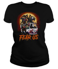 Horror Character Fear Us Halloween shirt