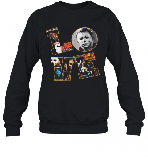 Horror Michael Myers Love Halloween T-Shirt Unisex Sweatshirt