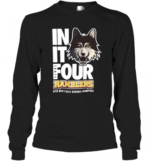 Husky In It Four Final Ramblers 2018 Men'S South Regional Champions T-Shirt Long Sleeved T-shirt 