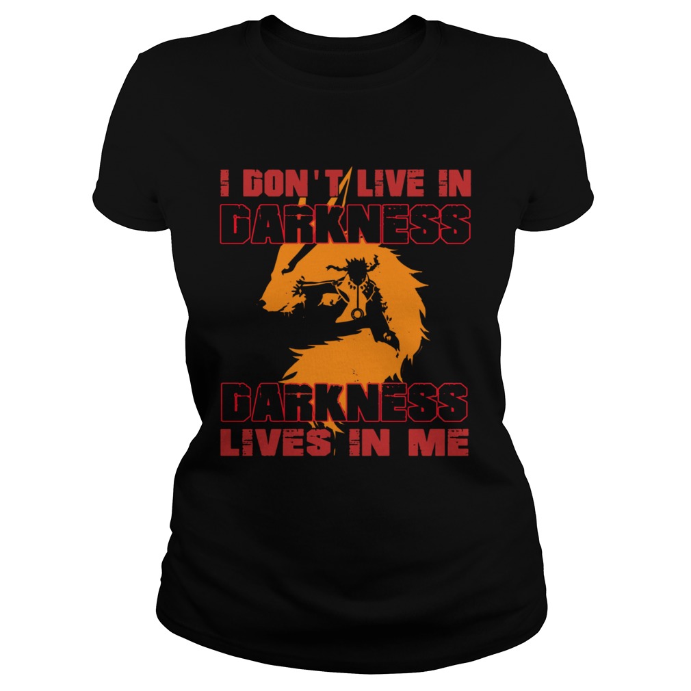 I Dont Live In Darkness Darkness Lives In Me  Classic Ladies