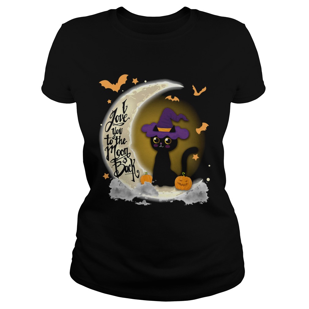 I LOVE YOU TO THE MOON AND BACK CAT WITCH PUMPKIN HALLOWEEN Classic Ladies