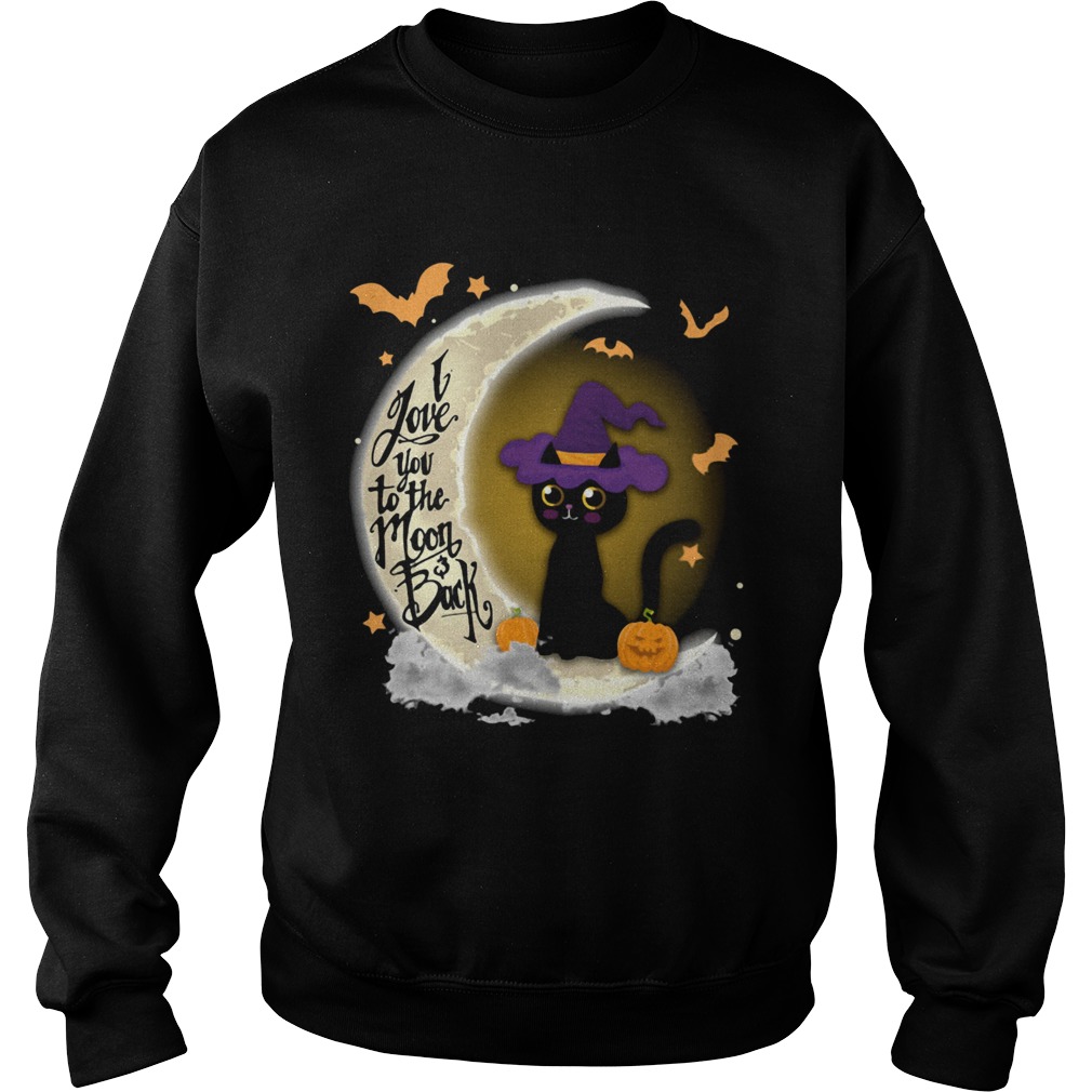 I LOVE YOU TO THE MOON AND BACK CAT WITCH PUMPKIN HALLOWEEN Sweatshirt