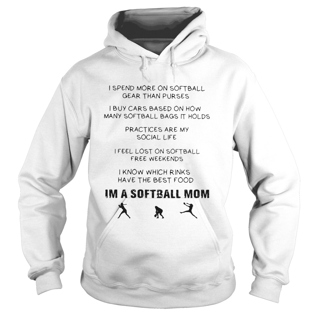 I SPEND MORE ON SOFTBALL GEAR THAN PURSES IM A SOFTBALL MOM Hoodie