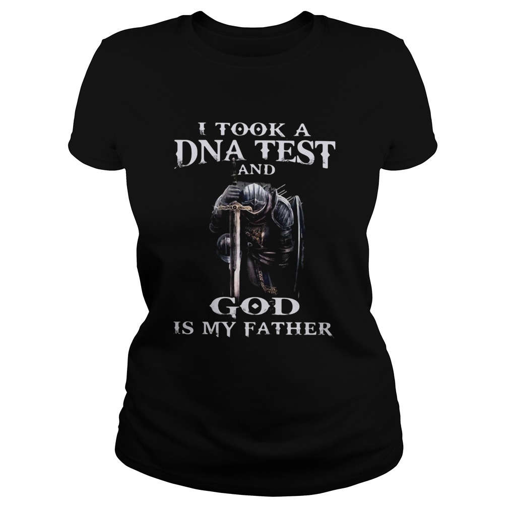 I TOOK A DNA TEST AND GOD IS MY FATHER KNIGHT TEMPLAR Classic Ladies