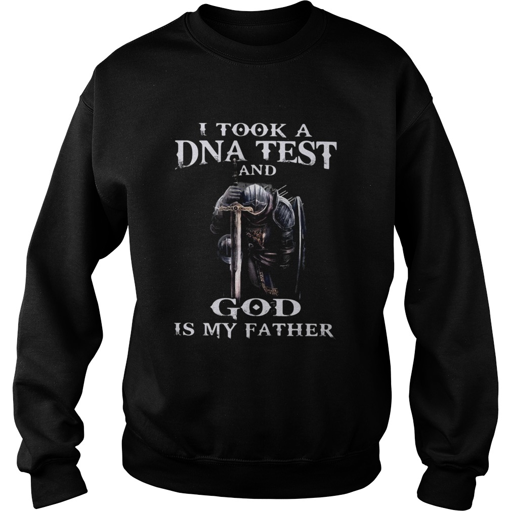 I TOOK A DNA TEST AND GOD IS MY FATHER KNIGHT TEMPLAR Sweatshirt