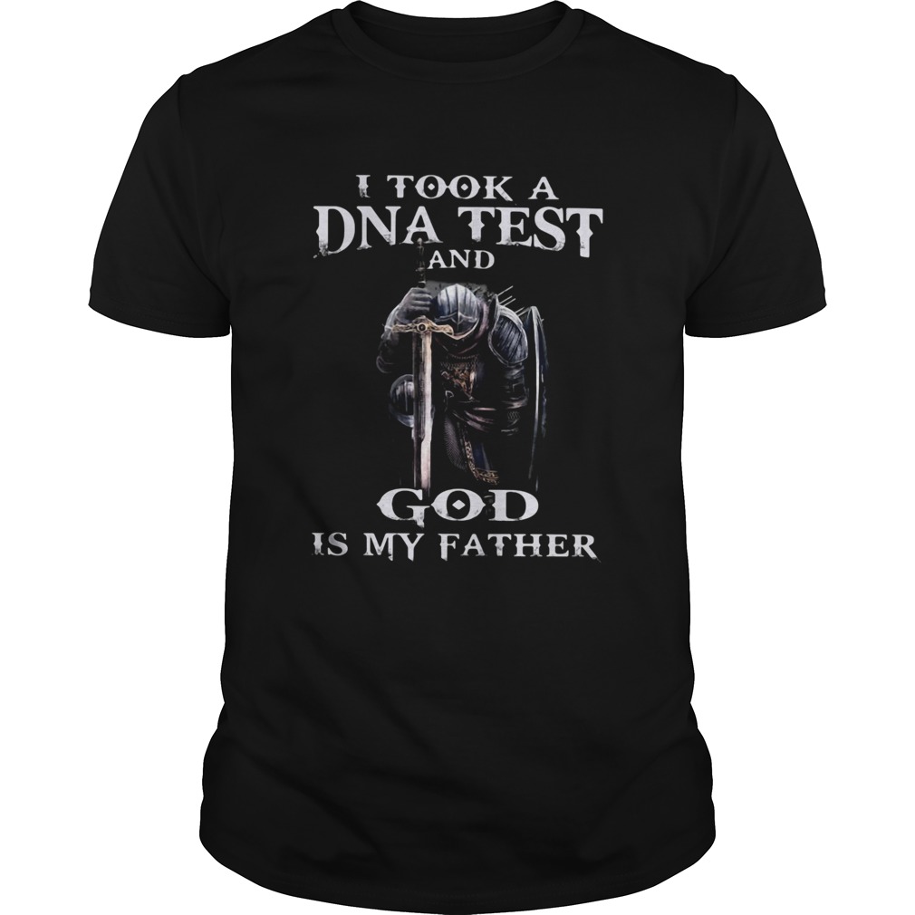 I TOOK A DNA TEST AND GOD IS MY FATHER KNIGHT TEMPLAR shirt