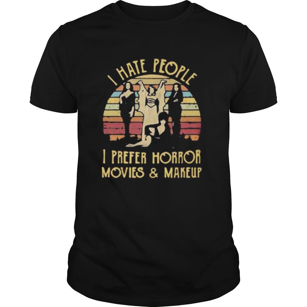 I hate people i prefer horror movies and makeup vintage retro shirt