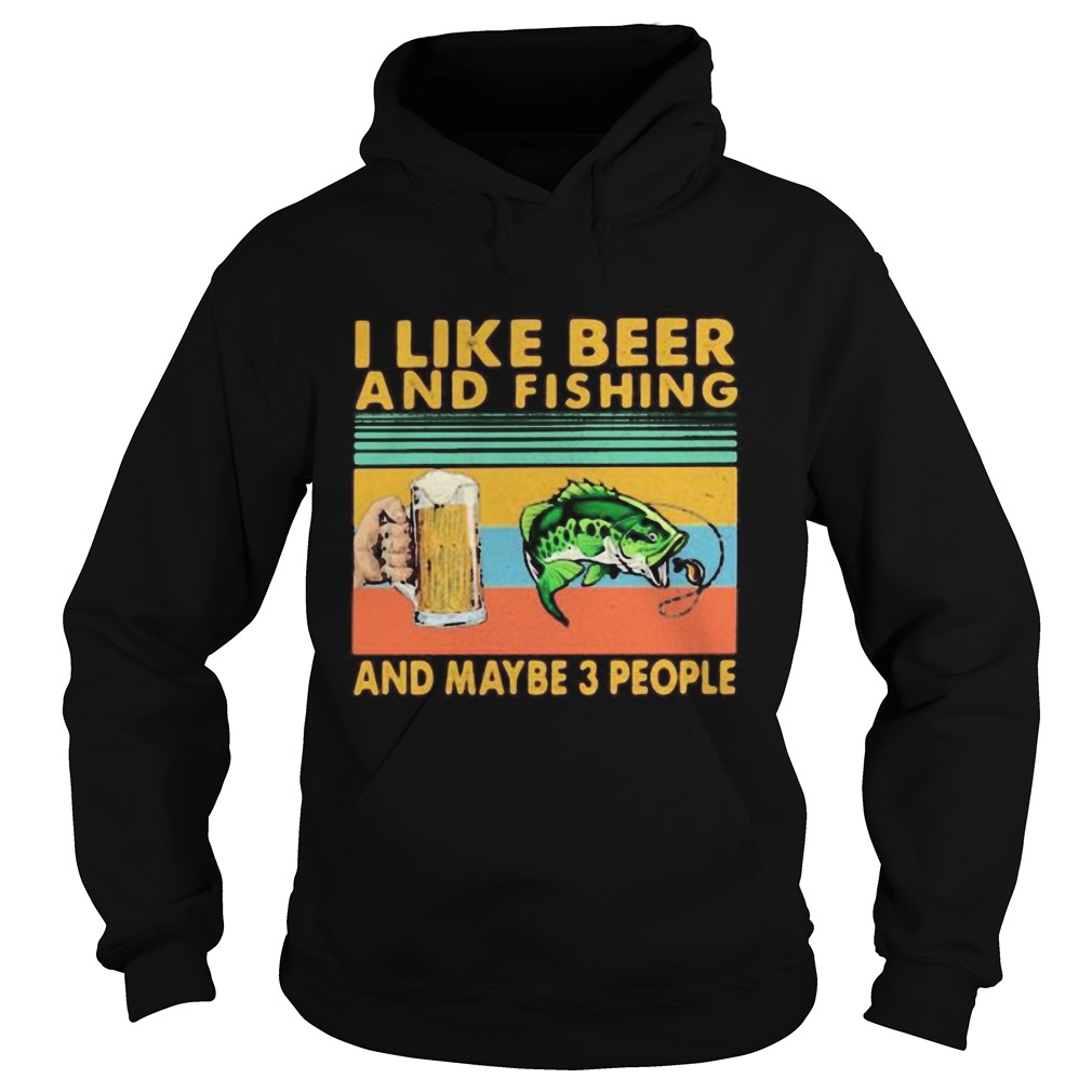 I like beer and fishing and maybe 3 people vintage retro white Hoodie