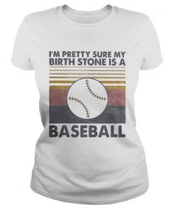 IM PRETTY SURE MY BIRTH STONE IS A BASEBALL VINTAGE RETRO  Classic Ladies