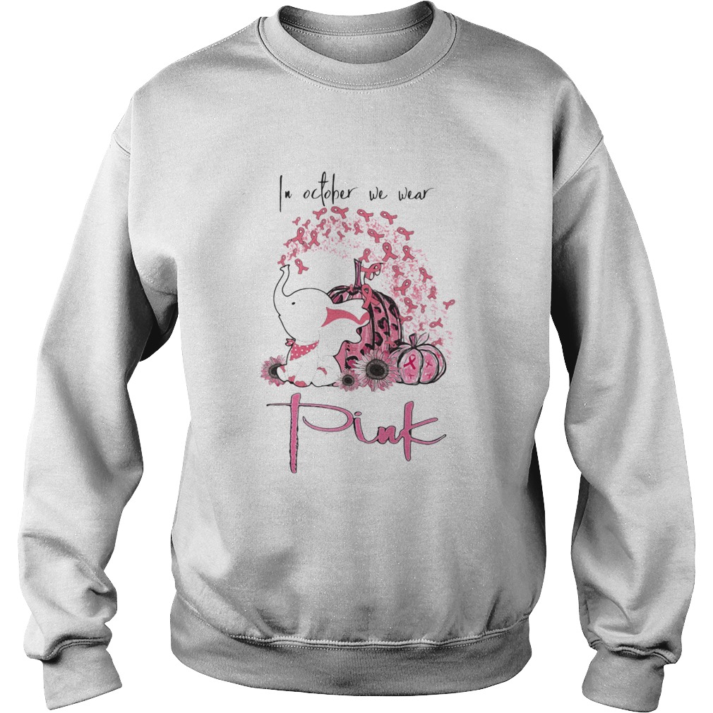 IN OCTOBER WE WEAR PINK ELEPHANT PUMPKIN BREAST CANCER AWARENESS Sweatshirt