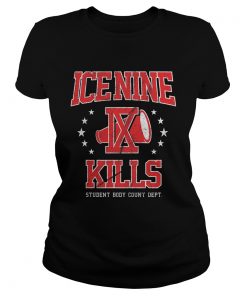 Ice Nine Ix Kills Student Body Count Dept  Classic Ladies