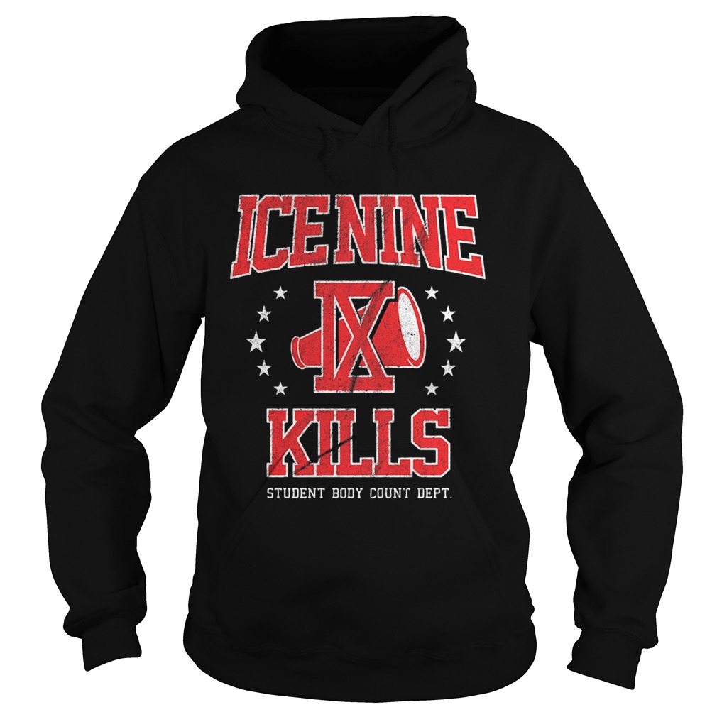 Ice Nine Ix Kills Student Body Count Dept Hoodie