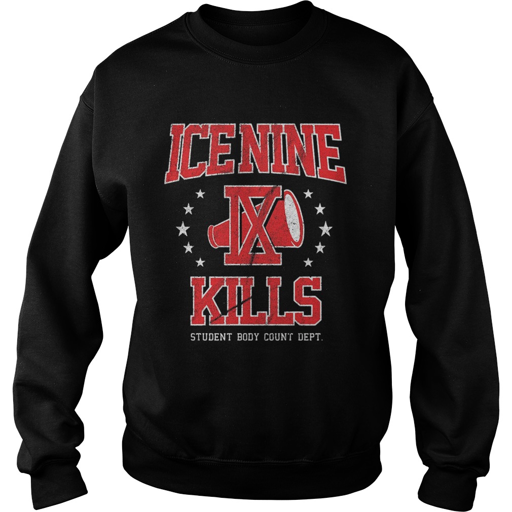 Ice Nine Ix Kills Student Body Count Dept Sweatshirt