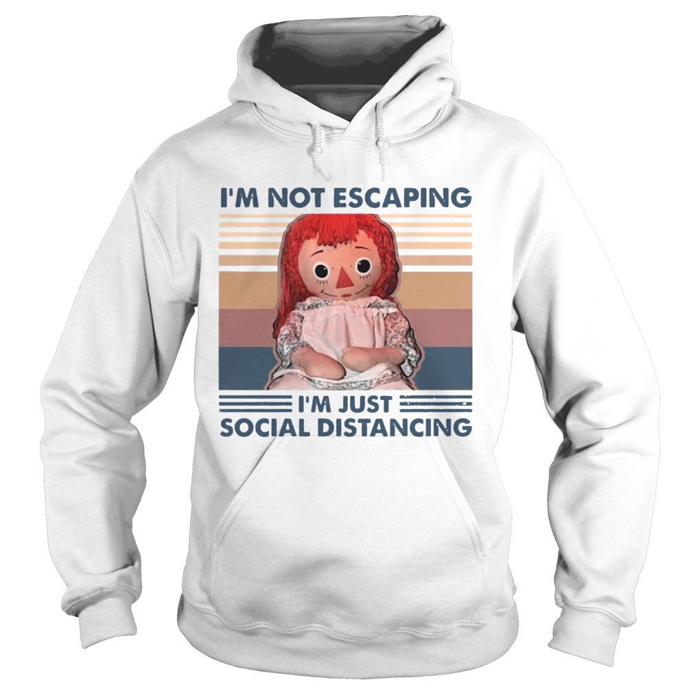 Im Not Escaping Im Just Social Distancing Hoodie