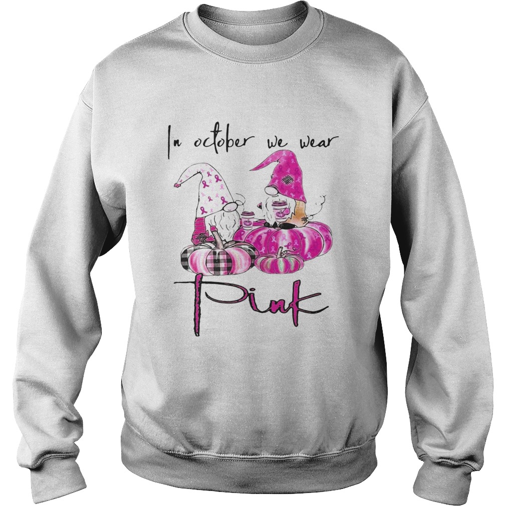 In October We Wear Pink Breast Cancer Awareness Sweatshirt