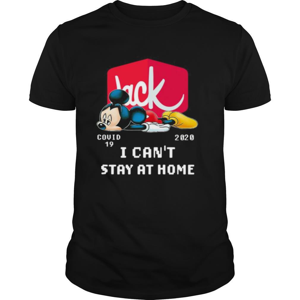 Jack in the box mickey mouse covid 19 2020 i can’t stay at home shirt