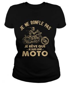 Je Ne Ronfle Pas Je Reve Que Je Suis Une Moto  Classic Ladies