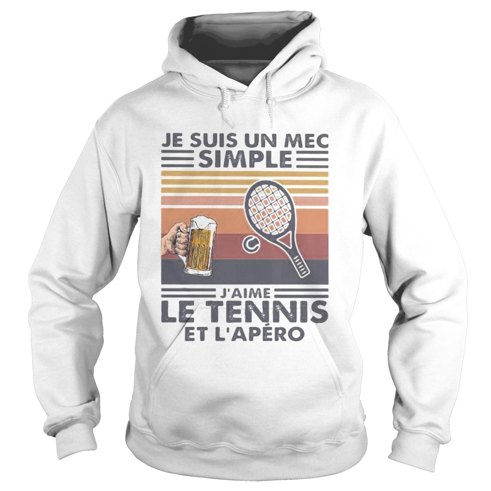 Je suis un mec simple jaime le tennis et lapero vintage retro Hoodie