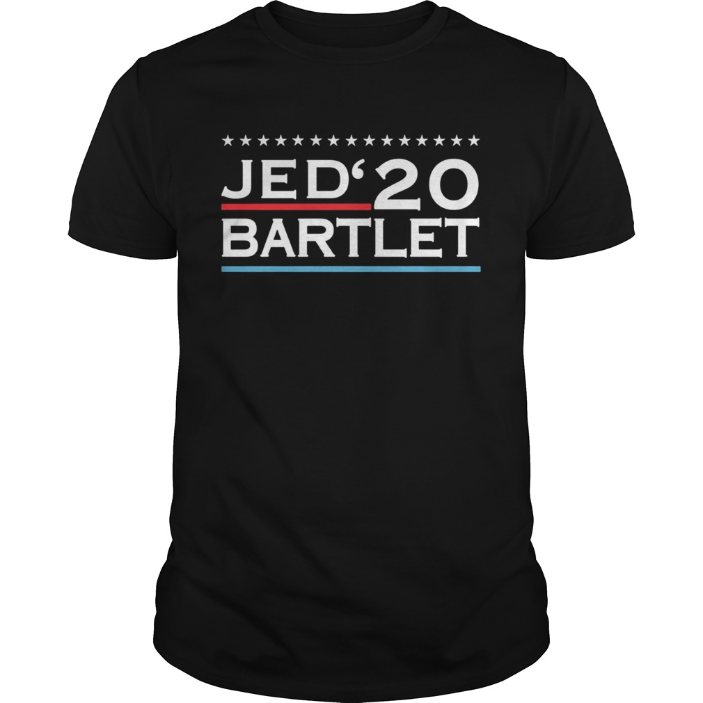 Jed bartlet 2020 for president shirt