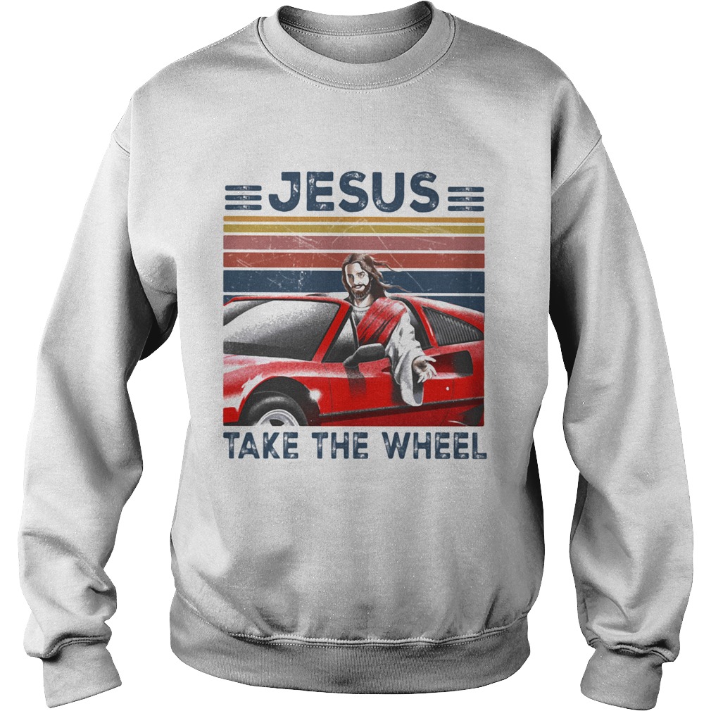 Jesus Take The Wheel Car Vintage Retro Sweatshirt