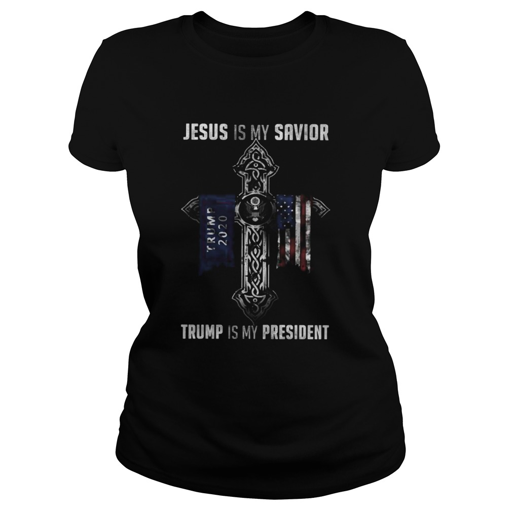 Jesus is my savior trump is my president 2020 american flag independence day Classic Ladies