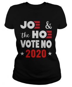 Joe And The Hoe Vote No 2020 Biden Harris  Classic Ladies