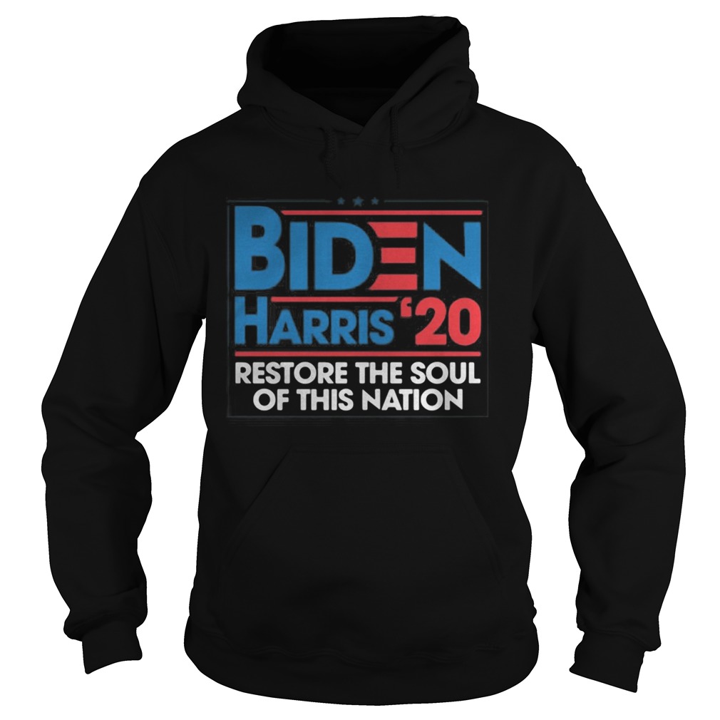 Joe biden and kamala harris 2020 restore the soul of this nation Hoodie