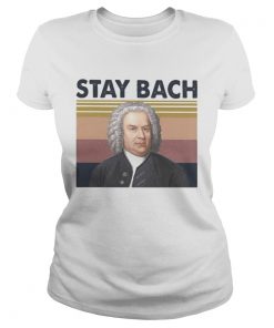 Johann Sebastian Bach Stay Bach Vintage retro  Classic Ladies